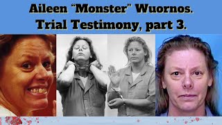 Aileen quotMonsterquot Wournos has taken the stand Part 3 [upl. by Constantina]