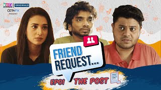 Friend Request  Web Series  E01  The Post  Ft Badri Anjali Chote Miyan  RVCJ Originals [upl. by Elleinet935]