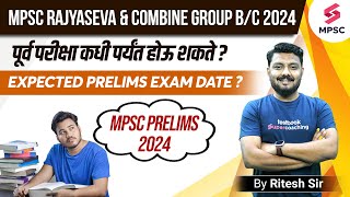 MPSC Rajyaseva amp Combine Group B amp C 2024 Expected Prelims Exam Date  MPSC Prelims 2024  Ritesh [upl. by Nyladgam]