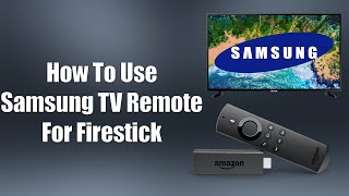 How To Use Samsung TV Remote For Firestick [upl. by Airetak]