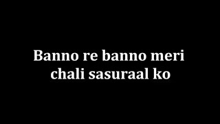 Banno Re Banno Meri Chali Sasural Kabira [upl. by Yunick]