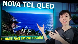 Nova TV TCL QLED C725  Primeiras impressões e unboxing [upl. by Anilegnave897]