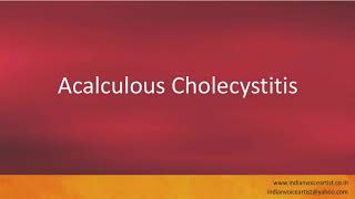 Pronunciation of the words quotAcalculous Cholecystitisquot [upl. by Komara]