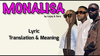 LOJAY X SARZ  Monalisa Afrobeats Translation Lyrics and Meaning [upl. by Dnilazor]