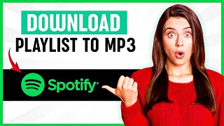 How To Download Spotify Playlist To MP3 FREE Best Method [upl. by Violeta]