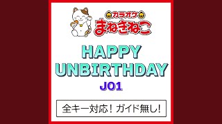 HAPPY UNBIRTHDAY 4KEY（カラオケ） Originally Performed By JO1 [upl. by Matusow]