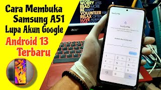 CARA BYPASS FRP SAMSUNG A51 LUPA AKUN GOOGLE ANDROID 13 NEW SECURITY [upl. by Gavrielle827]