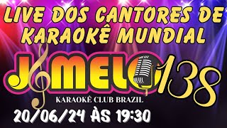 LIVE DOS CANTORES DE KARAOKÊ MUNDIAL  138  APRESENTAÇAO JMELO  KARAOKE CLUB BRASIL teste [upl. by Reggis]