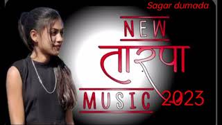 new tarpa music 2023  sagar dumada [upl. by Boynton]