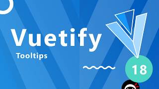 Vuetify Tutorial 18  Tooltips [upl. by Agee966]