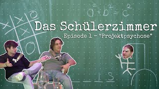 Episode 1  quotProjektpsychosequot  Das Schülerzimmer [upl. by Eelyrag793]