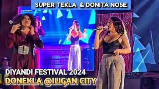 SUPER TEKLA amp DONITA  ILIGAN CITY  DIYANDI FESTIVAL 2024 [upl. by Meehsar641]