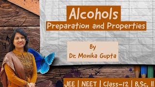 Alcohols 02  Preparation amp Physical Properties by Dr Monika Gupta [upl. by Farmann]