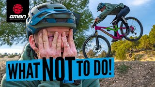 5 Things NOT To Do When Youre New To Mountain Biking [upl. by Annaicul]