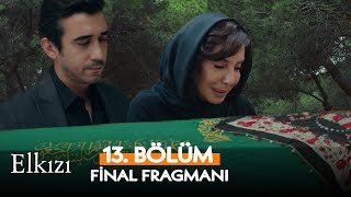 Elkızı 13 Bölüm 1 Fragmanı  Final [upl. by Roper]