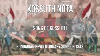 quotKossuth nótaquot  quotSong of Kossuthquot  Hungarian Revolutionary Song English Lyrics [upl. by Tallbot129]