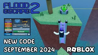 Roblox Flood Escape 2 New Code September 2024 [upl. by Ever]