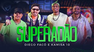 Diego Facó Kamisa10  Superadão Clipe Oficial [upl. by Allyson]