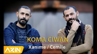 Koma Ciwan  Xanıme  Cemile 2020 [upl. by Biddie]