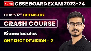 Biomolecules  One Shot Revision Part 2  Class 12 Chemistry Crash Course Chapter 10  LIVE [upl. by Houlberg]