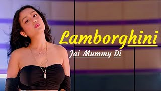 Lamborghini Lyrical Jai Mummy Di  Neha Kakkar  Jassie Gill  Meet Bros  Kumaar  Arvindr Khera [upl. by Aitret]