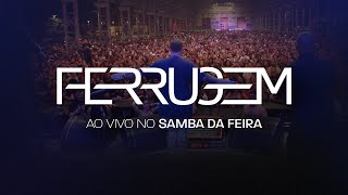 Ferrugem Ao Vivo no Samba da Feira SHOW COMPLETO [upl. by Cinderella]