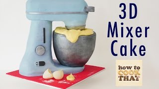 STAND MIXER CAKE How To Cook That Ann Reardon 3d cake [upl. by Haret]