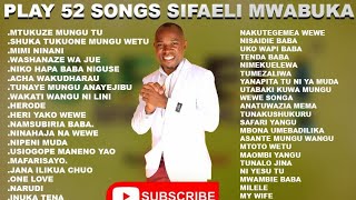 54 SONGS NONSTOPSIFAELI MWABUKA PLAY NOWSKIZA DIAL 81129 [upl. by Mraz20]