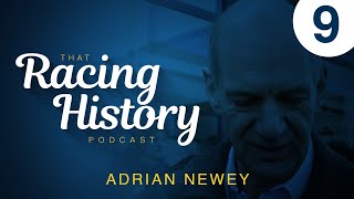 Adrian Newey  That Racing History Podcast Episode 9 [upl. by Calysta]