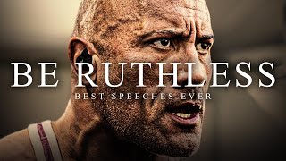 BE RUTHLESS  The Most Powerful Motivational Speech Compilation for Success Running amp Working Out [upl. by Oreste258]