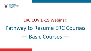 COVID 19 Webinar Pathway to Resuming Basic ERC Courses [upl. by Arrad141]