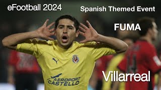 eFootball 2024 Spanish Themed Event  FUMA Controls  Villarreal Squad [upl. by Boswall]