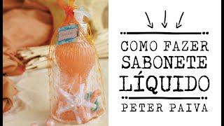 Como fazer Sabonete Líquido Peter Paiva [upl. by Felicio392]