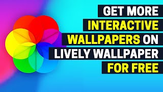 How To Get More Interactive Wallpapers on Lively Wallpaper for Free [upl. by Lilahk]