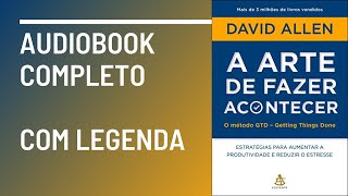 A Arte de Fazer Acontecer Audiobook Completo [upl. by Alliw]