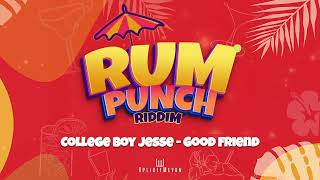 College Boy Jesse  Good Friend Rum Punch Riddim  2023 Soca [upl. by Nimrahc]