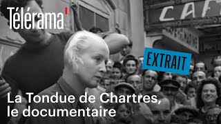 quotLa Tondue de Chartresquot  Extrait du documentaire [upl. by Rehctaht]