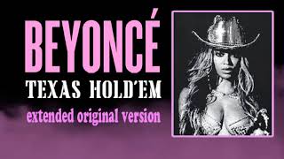 Beyonce  Texas Hold Em Extended Original Version [upl. by Peacock]