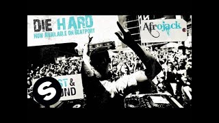 Afrojack  Die Hard Original Mix [upl. by Vladamir86]