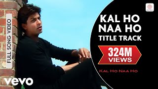 Kal Ho Naa Ho Full Video  Title TrackShah Rukh KhanSaif AliPreitySonu NigamKaran J [upl. by Grosvenor]