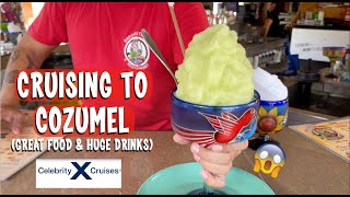 Cozumel Cruise Guide  HUGE Cocktails Food and HEAT  Celebrity Equinox Cruise Vlog [upl. by Flanna]