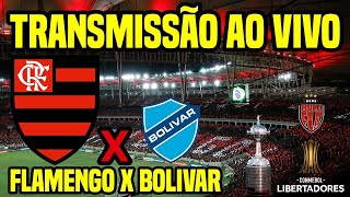 AO VIVO FLAMENGO X BOLÍVAR MARACANÃ  LIBERTADORES 2024 TRANSMISSÃO E COBERTURA COMPLETA [upl. by Vanny109]