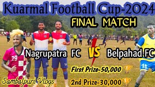 KUARMAL FOOTBALL CUP2024  FINAL MATCH  SAMBALPURI VLOGS DSR Life Style [upl. by Wampler]