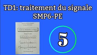 TD1de traitement du signal SMP6PE  exercice 3  parti 3 2020 [upl. by Wartow]