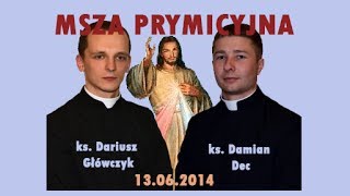 Msza Prymicyjna ks Damian Dec i ks Dariusz Główczyk [upl. by Lehplar]