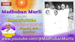 Madhuban Murli English LIVE  532024 Tuesday 700 am to 800 am IST [upl. by Neleh582]