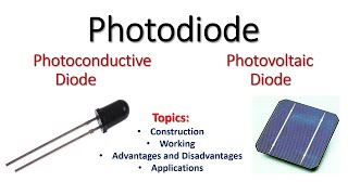 Photodiode Types construction working  Photoconductive cell and Photovoltaic cell [upl. by Martino373]