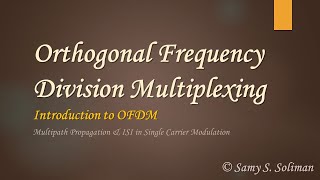 OFDM 01  Multipath and ISI in Single Carrier Modulation [upl. by Eillen]