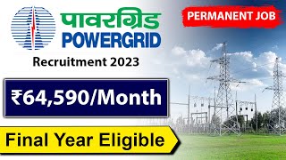 POWERGRID Recruitment 2023🔥🔥  Final Year Eligible  Permanent Job  Latest Job Vacancy 2023 [upl. by Salaidh]