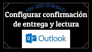 Cómo sé sí llegó el correo y lo leyeron  outlook [upl. by Uzzi]